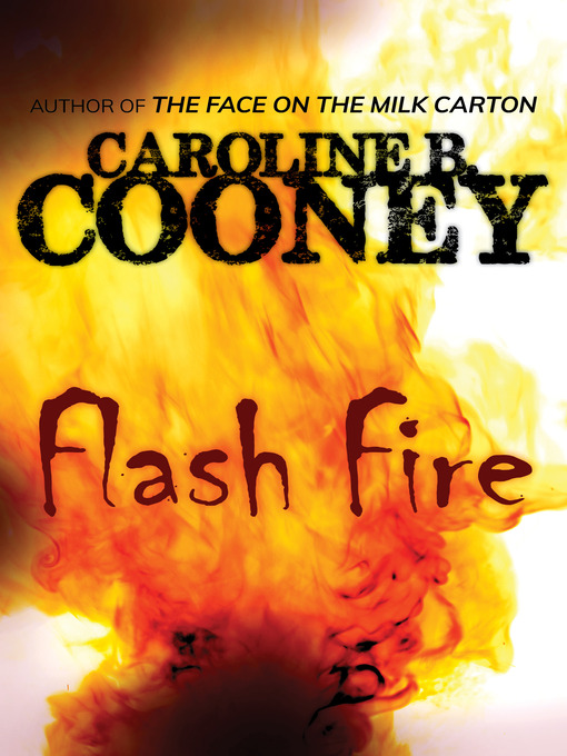 Title details for Flash Fire by Caroline B. Cooney - Available
